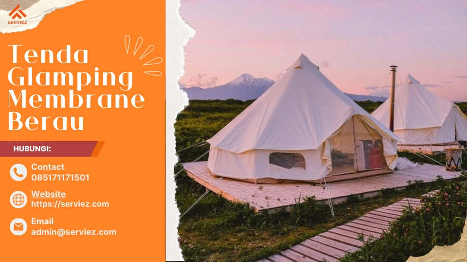 Jasa Pembuatan Tenda Glamping Membrane Berau