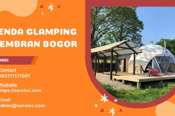 Jasa Pembuatan Tenda Glamping Membrane Bogor