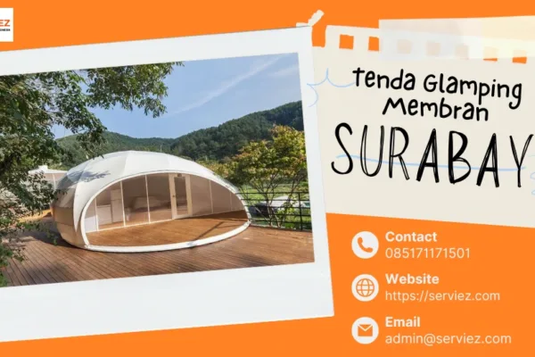Jasa Pembuatan Tenda Glamping Membrane Surabaya