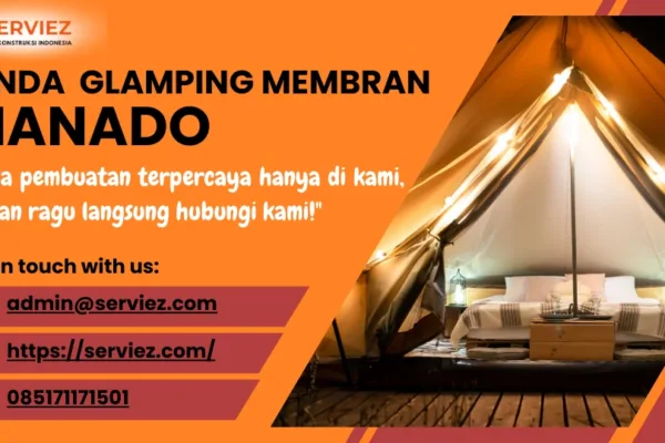Jasa pembuatan Tenda Glamping membrane Manado