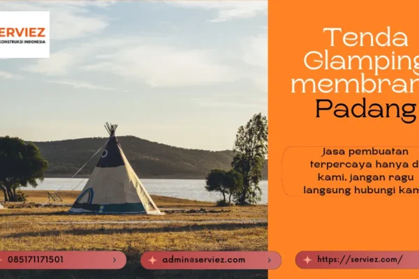 Jasa pembuatan tenda glamping membrane Padang