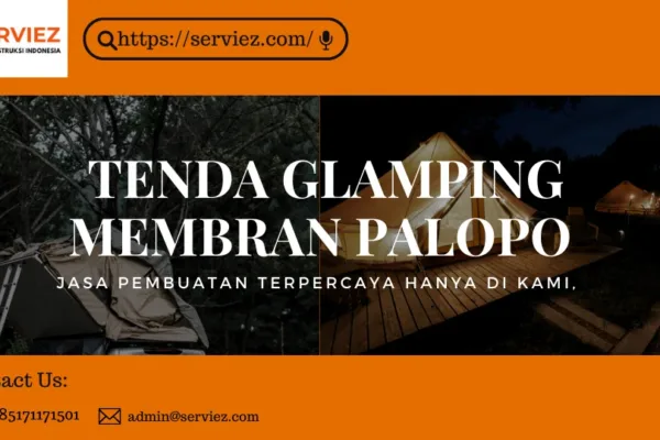 Jasa pembuatan Tenda Glamping membrane Palopo