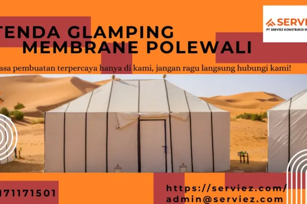 Jasa pembuatan Tenda Glamping membrane Polewali