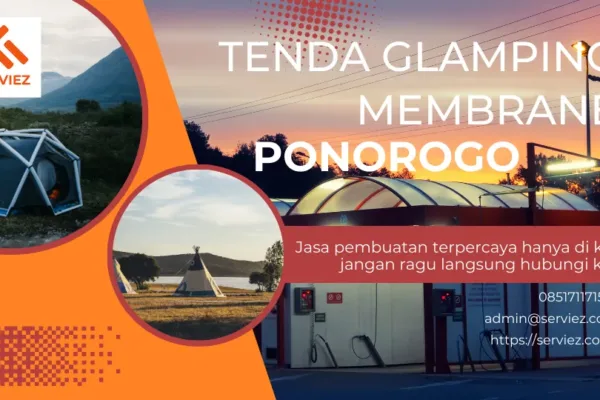 Jasa Pembuatan Tenda Glamping Membrane Ponorogo