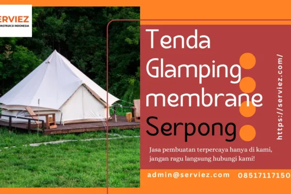 Jasa Pembuatan Tenda Glamping Membrane Serpong