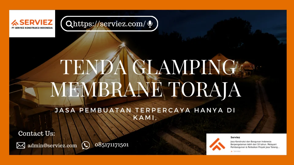Jasa pembuatan Tenda Glamping membrane Toraja
