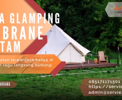 Jasa pembuatan tenda glamping membrane Batam