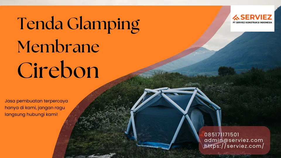 Jasa Pembuatan Tenda Glamping Membrane Cirebon
