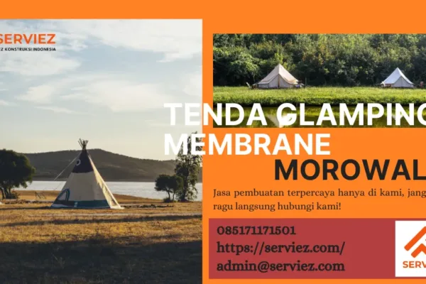 Jasa pembuatan tenda glamping membrane Morowali
