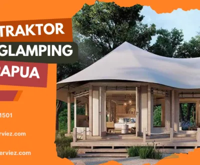 Kontraktor Glamping Papua