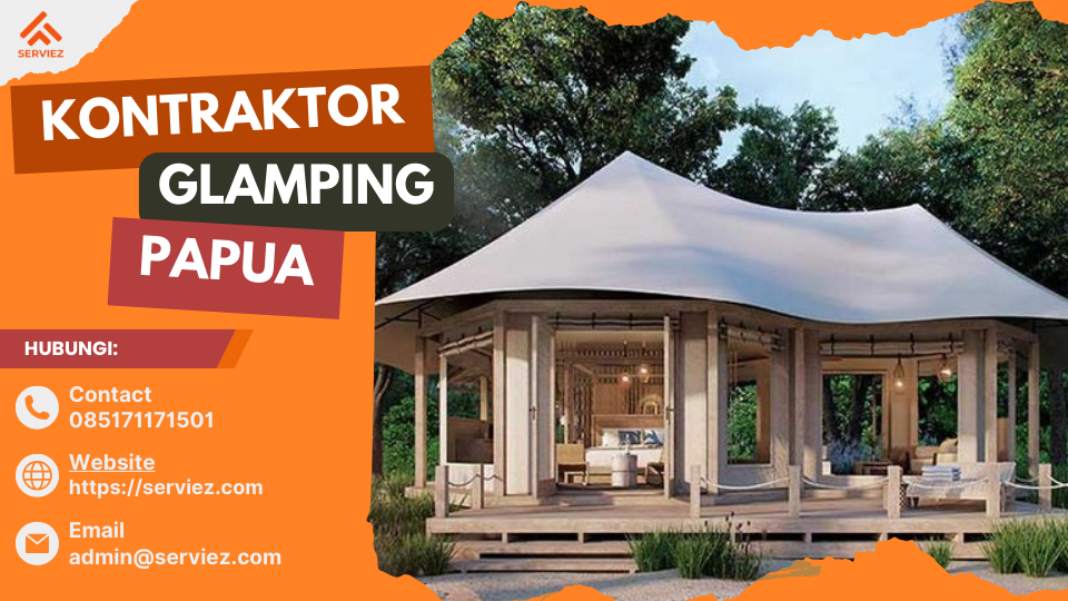 Kontraktor-Glamping-Papua-1 Kontraktor Glamping Papua
